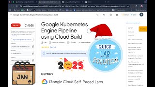 [2025] Google Kubernetes Engine Pipeline using Cloud Build #qwiklabs #GSP1077 [With Explanation🗣️]