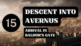 The Fall of Companion: Arrival at Baldur's Gate | Session #15 (Descent Into Avernus)