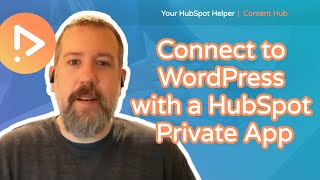 Creating a HubSpot Private App for Seamless Wordpress Connectivity