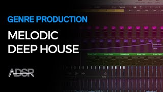 Introduction to Deep Melodic House Production Course
