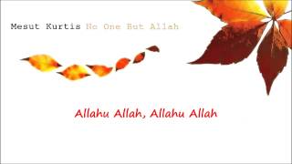 Mesut Kurtis - No One But Allah (Lyrics Video)
