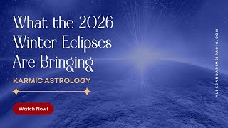 The Winter Eclipses in 2026 Change Everything - Here’s Why