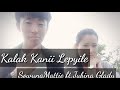 Kalak Kanii Lepyile-SowungMattie Ft. Jubina Glady(Maram Gospel Song)