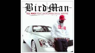 birdman feat nicki minaj & lil wayne - y.u. mad lyrics new
