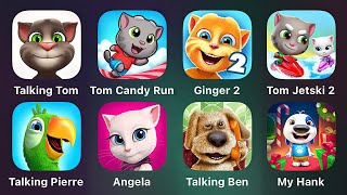 Talking Tom, Tom Candy Run, Ginger 2, Tom Jetski 2, Talking Pierre, Angela, Talking Ben, My Hank