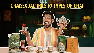 Chaisexual Tries 10 Types Of Tea | Ok Tested  | Ft. Satyam
