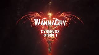 CYBER VOX #4 [EN]- WANNACRY