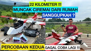 22 KILOMETER RUMAH - PUNCAK CIREMAI KITA COBA GAS LAGI. REKOR BARU 18,9 KM !!! PERCOBAAN KEDUA