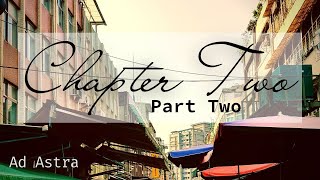 Ad Astra - Chapter Two - Part Two