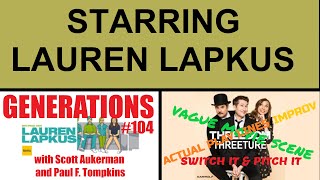 STARRING LAUREN LAPKUS #1 w PAUL F. TOMPKINS \u0026 SCOTT AUKERMAN - “With Special Guest LL” \u0026 “Threedom”