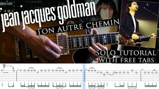 Jean-Jacques Goldman - Ton autre chemin guitar solo (with tablatures and backing tracks)