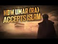 Story of Umar (RA) Accepted Islam | Allah knows