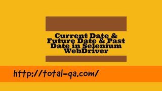 Select a Future Date,Past Date-JAVA API,Selenium