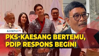 PDIP Beri Respons soal Pertemuan Kaesang dengan PKS