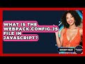 What Is The Webpack.config.js File In JavaScript? - JavaScript Toolkit