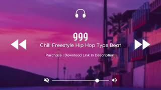 [FREE] Chill Freestyle Hip Hop Type Beat "999"