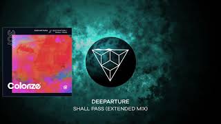 Deeparture - Shall Pass (Extended Mix)