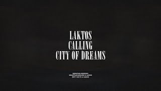 Laktos / Calling / City Of Dreams