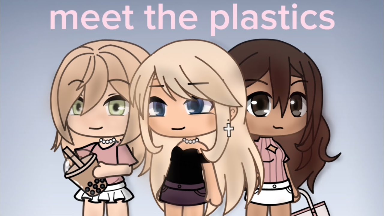 Meet The Plastics Glmv Youtube