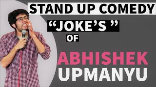 Abhishek Upmanyu   Best Jokes  || Standup Comedy |