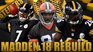 Rookie Wins MVP?  Fantasy Rebuilding of The Pittsburgh Steelers | Madden 18 Franchise