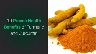 10 Proven Health Benefits of Turmeric and Curcumin