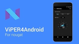 How to install ViPER4Android on Nougat