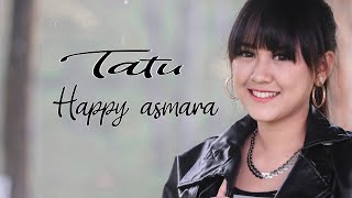 Download Lagu Happy Asmara Tatu Dangdut... MP3 Gratis