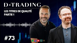 Podcast D*Trading #73 - Un titre de qualité, c'est quoi ça? (Partie 1)