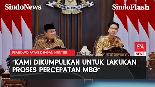 Prabowo Kumpulkan Menteri dan Kepala Badan, Bahas Percepatan Makan Bergizi Gratis | Sindo Flash