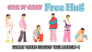 ONE N' ONLY TV #142／“Free Hug” Music Video BEHIND THE SCENES-1