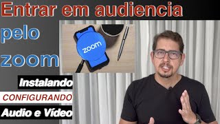 Como entrar em audiencia pelo ZOOM #bbadv