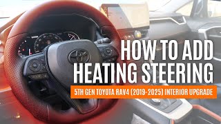 Upgrading Toyota Rav4 Steering Wheel (2019-2024) | Adding Heated Steering Wheel Feature