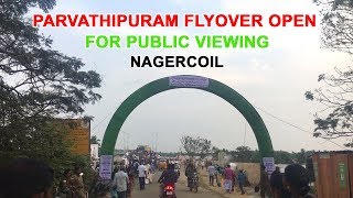 Parvathipuram Flyover Open for Public Viewing | Nagercoil Parvathipuram Bridge Opening