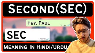 Second (SEC) Meaning in Hindi/Urdu | Meaning of Second (SEC)