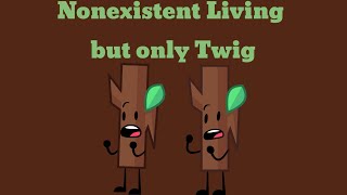 Nonexistent Living but it's just Twig (Full)