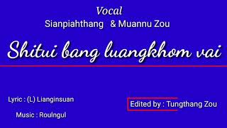 Shitui bang luangkhom vai || Sp thang ft. Muannu Zou || RVA Zou laa