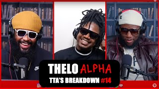 THELO: ALPHA | TTA'S BREAKDOWN #14