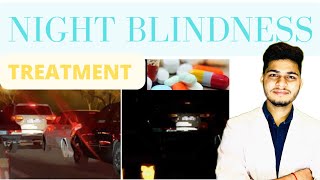 NIGHT BLINDNESS |रात में दिखाई न देना NYCTALOPIA TREATMENT , CAUSE