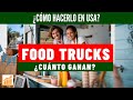 ✅ FOOD TRUCK USA: cuánto GANAN, cuánto CUESTAN y cómo TENER UNO 🚚