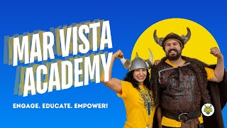 Mar Vista Academy – Engage. Educate. Empower!