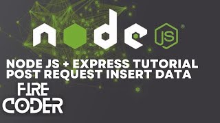 Node js + Express Tutorial POST Requests Insert The Data Into MongoDB With Models / Collection