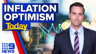 Economists believe inflation may peak sooner and lower than expected | 9 News Australia