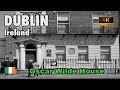 DUBLIN, Ireland 🇮🇪 - OSCAR WILDE House - Tour HD