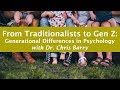 From Traditionalists to Gen Z: Generational Differences in Psychology