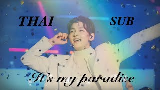 [THAISUB] It’s my paradise - ZUHO SF9 feat.이홍기,김수빈