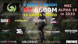 MSI Alpha 15 - Ryzen 7 5800H RX 6600M - Test in 14 Games in 2023