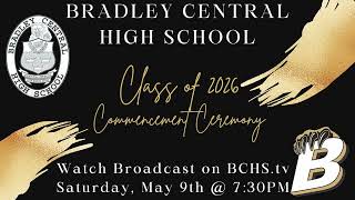 Bradley Central High School 'Class of 2026' Commencement Ceremony