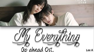 My Everything (電視劇) - Go Ahead Ost. (電視劇《以家人之名》插曲) [Chinese|Pinyin|English lyrics]