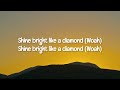 Rihanna - Diamonds (Lyrics Video)